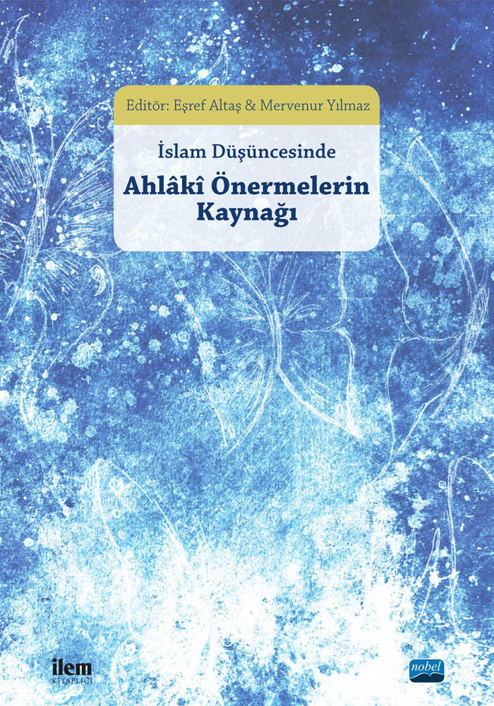 İslam Düşüncesinde Ahlâkî Önermelerin Kaynağı