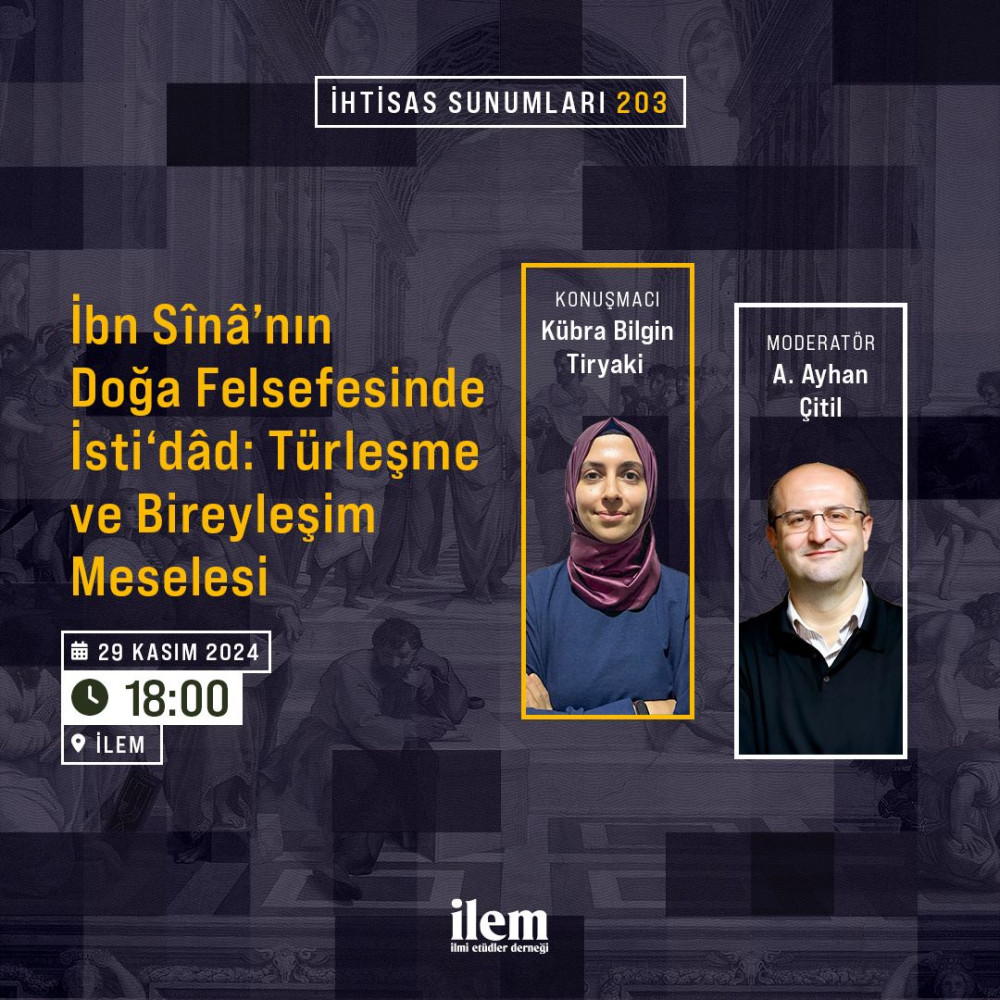 “İbn Sînâ’nın Doğa Felsefesinde İsti‘dâd: Türleşme ve Bireyleşim Meselesi”